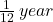  \frac{1}{12}\,year