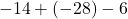 -14+\left(-28\right)-6