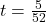 t = \frac{5}{52}